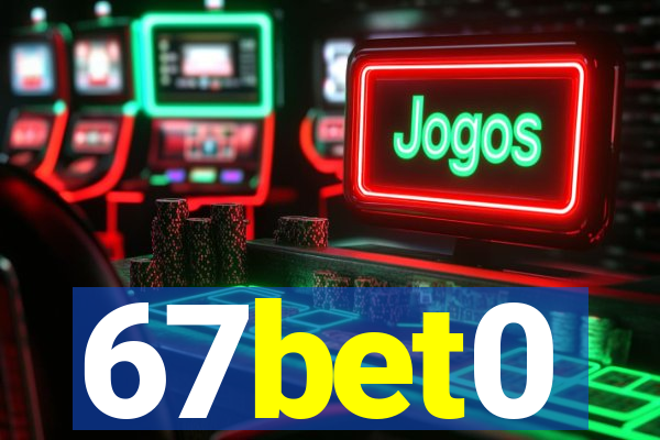 67bet0