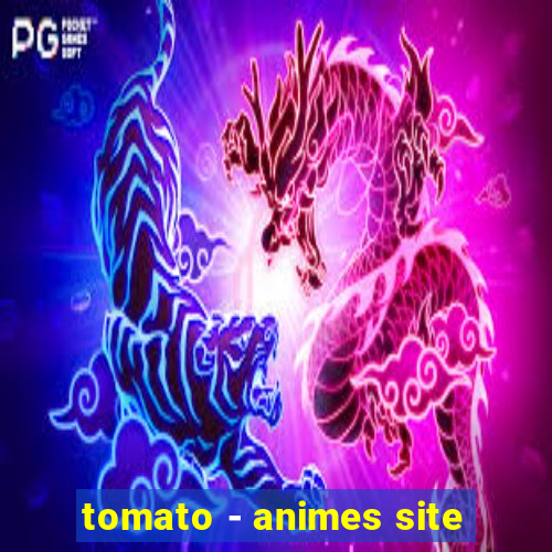 tomato - animes site