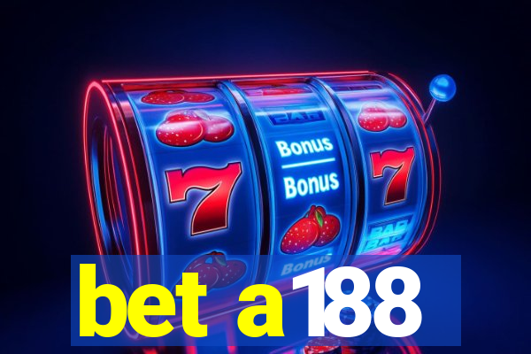 bet a188