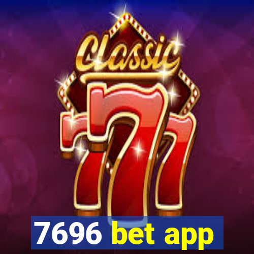 7696 bet app