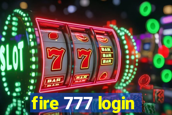 fire 777 login