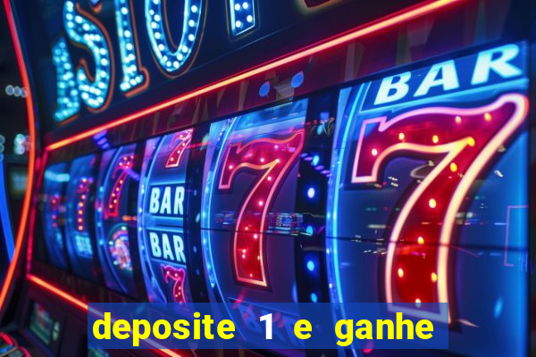 deposite 1 e ganhe 10 vai de bet