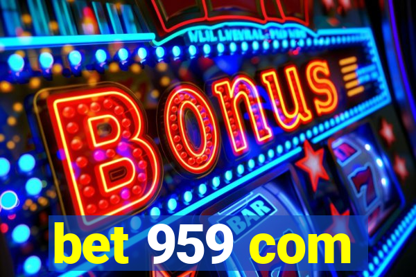 bet 959 com