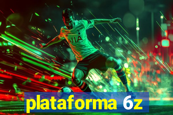 plataforma 6z