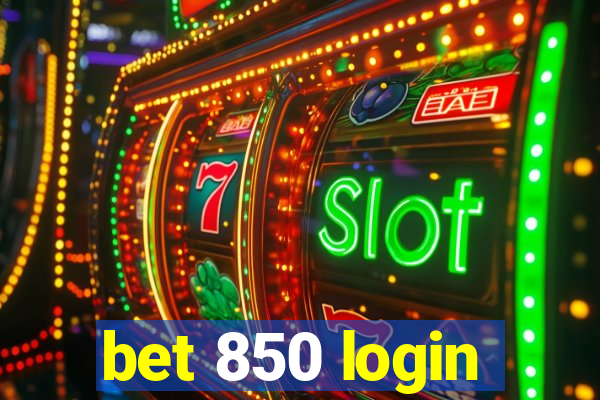 bet 850 login