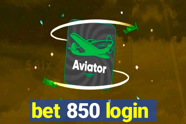 bet 850 login