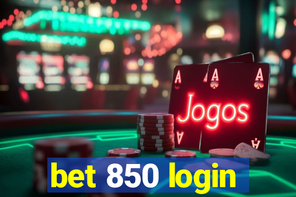 bet 850 login