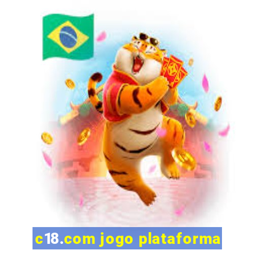 c18.com jogo plataforma