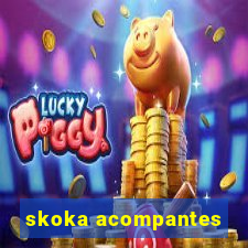 skoka acompantes