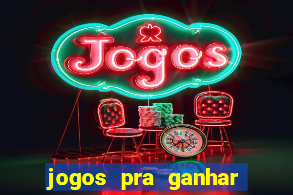 jogos pra ganhar dinheiro de verdade via pix na hora