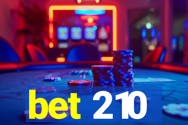 bet 210