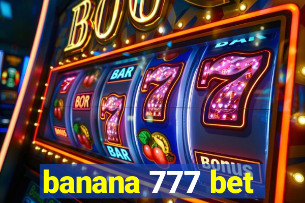 banana 777 bet