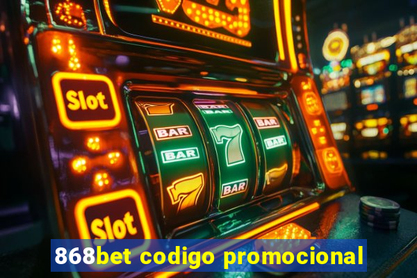 868bet codigo promocional