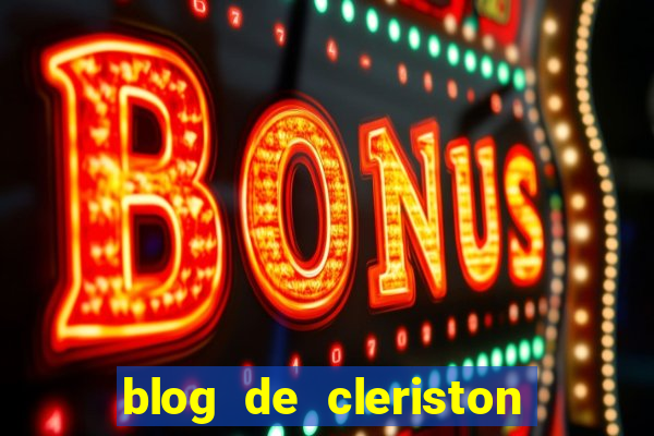 blog de cleriston silva serrinha bahia