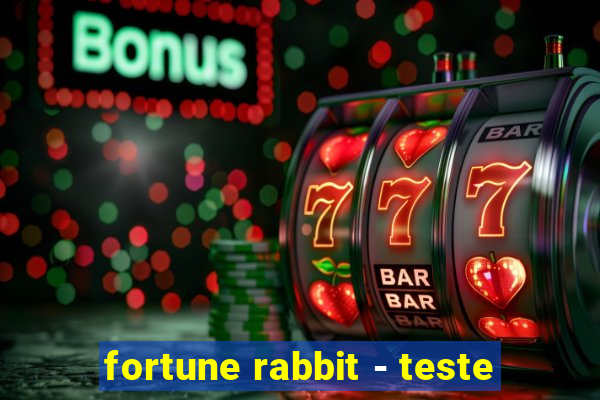 fortune rabbit - teste