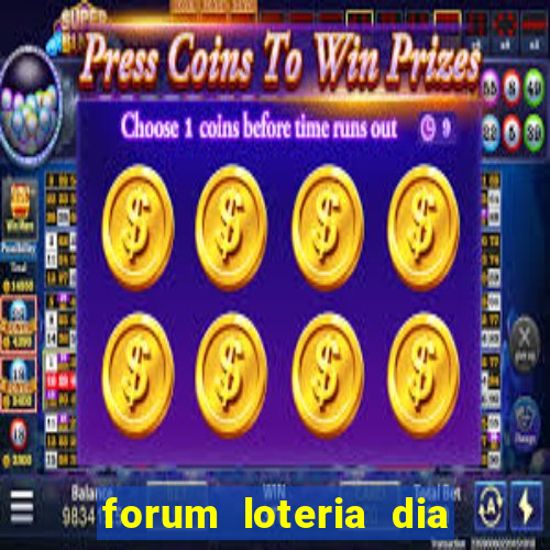 forum loteria dia de sorte