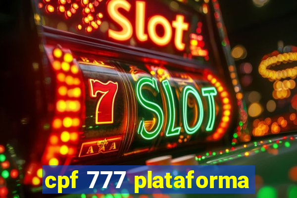 cpf 777 plataforma