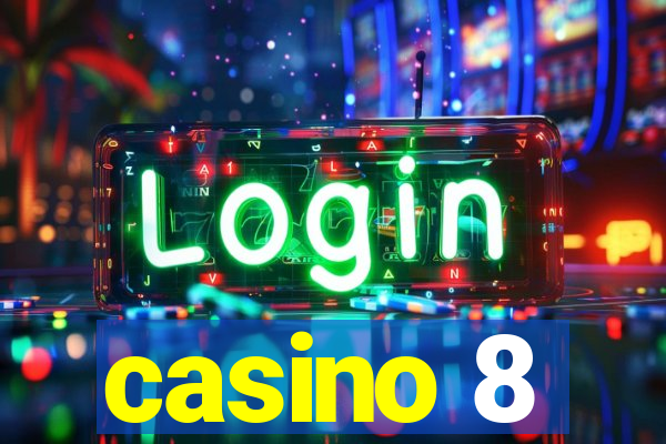 casino 8