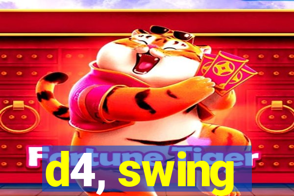 d4, swing