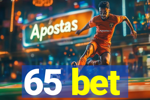 65 bet