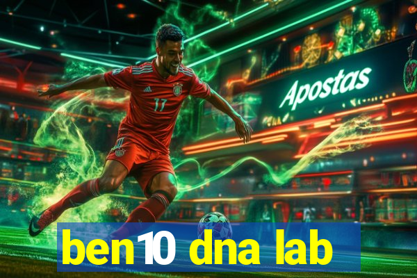 ben10 dna lab