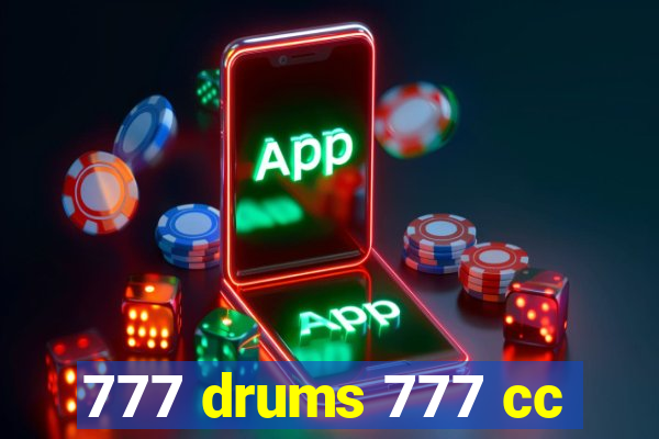 777 drums 777 cc