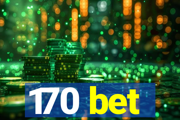 170 bet