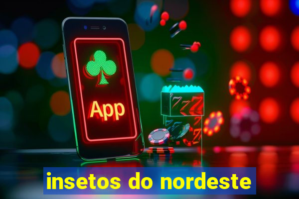 insetos do nordeste