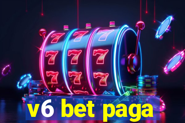 v6 bet paga