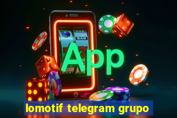 lomotif telegram grupo