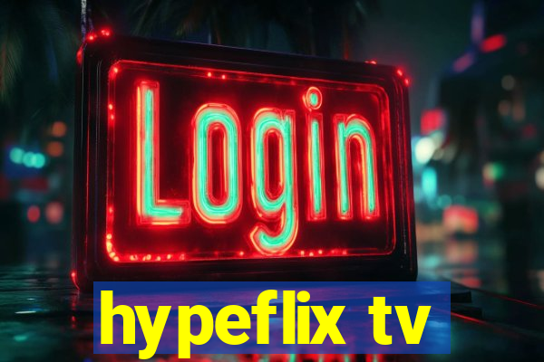 hypeflix tv