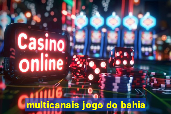 multicanais jogo do bahia