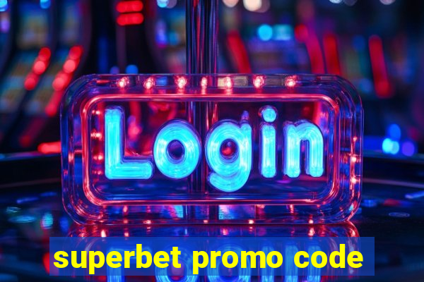 superbet promo code