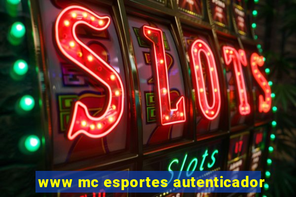 www mc esportes autenticador