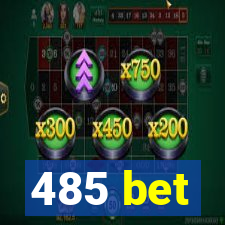 485 bet