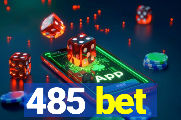 485 bet