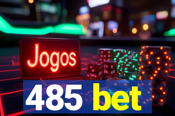 485 bet