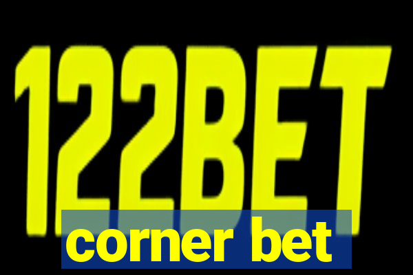 corner bet