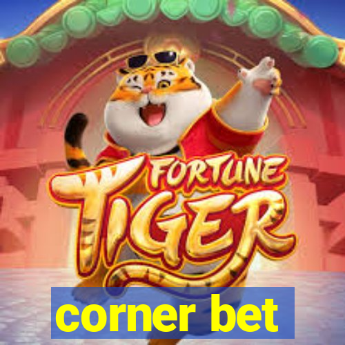 corner bet