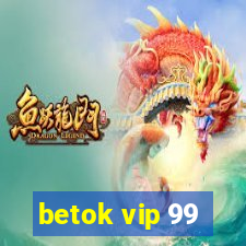 betok vip 99