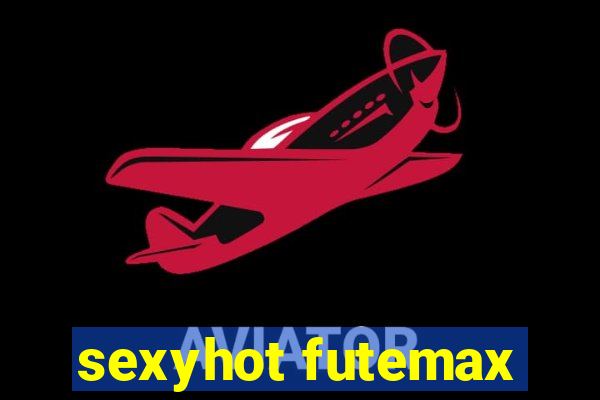 sexyhot futemax