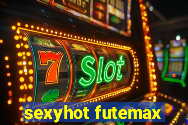 sexyhot futemax