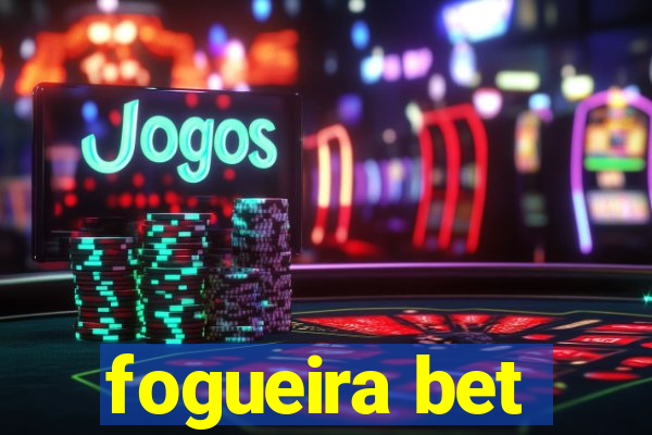 fogueira bet