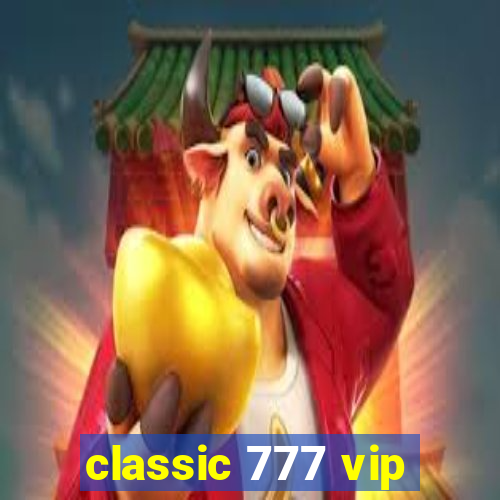 classic 777 vip