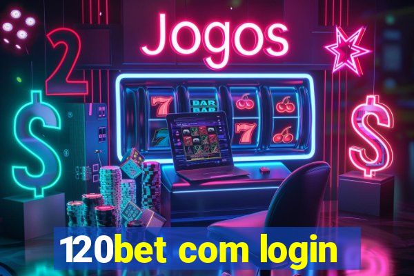 120bet com login