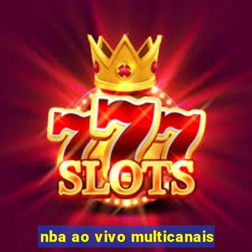 nba ao vivo multicanais