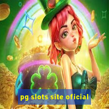 pg slots site oficial