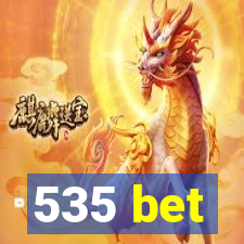 535 bet