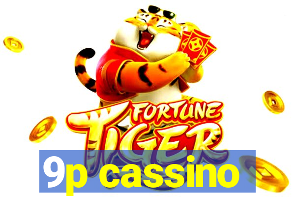 9p cassino