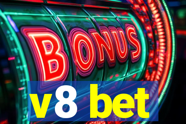 v8 bet